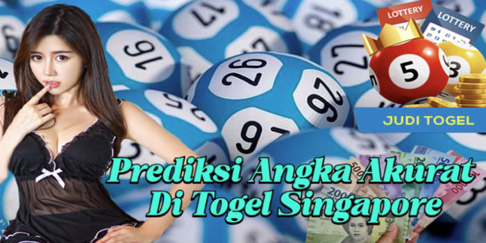 Prediksi Angka Akurat Di Togel Singapore