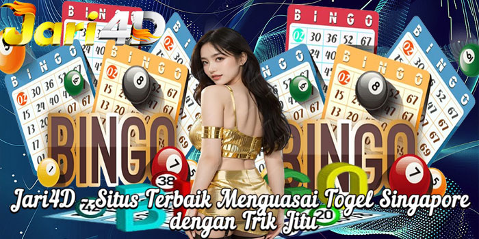 Jari4D - Situs Terbaik Menguasai Togel Singapore dengan Trik Jitu